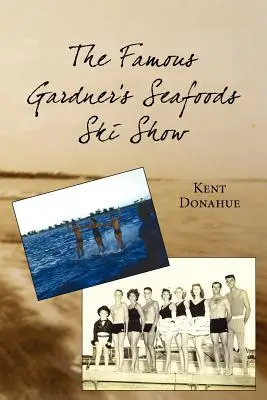 Celebrul spectacol de schi Gardner's Seafoods - The Famous Gardner's Seafoods Ski Show