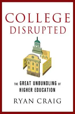 Colegiul perturbat - College Disrupted