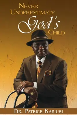 Să nu subestimezi niciodată copilul lui Dumnezeu - Never Underestimate God's Child