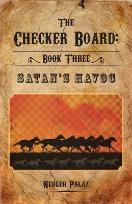 Tabla de șah: Cartea a treia: Havocul lui Satan - The Checker Board: Book Three: Satan's Havoc