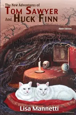 Noile aventuri ale lui Tom Sawyer și Huck Finn (ediția pentru adulți) - The New Adventures of Tom Sawyer and Huck Finn (Adult Edition)