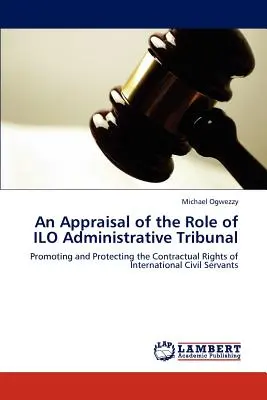 O evaluare a rolului Tribunalului administrativ al OIM - An Appraisal of the Role of ILO Administrative Tribunal