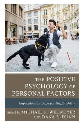 Psihologia pozitivă a factorilor personali: Implicații pentru înțelegerea dizabilității - The Positive Psychology of Personal Factors: Implications for Understanding Disability