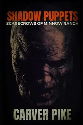 Shadow Puppets: Sperietori de ciori din Minnow Ranch - Shadow Puppets: Scarecrows of Minnow Ranch