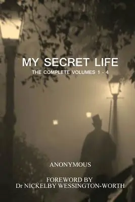 Viața mea secretă: Volumele complete 1 - 4 - My Secret Life: The Complete Volumes 1 - 4
