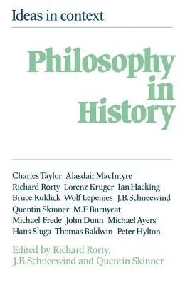 Filosofia în istorie: Essays in the Historiography of Philosophy (Eseuri în istoriografia filosofiei) - Philosophy in History: Essays in the Historiography of Philosophy
