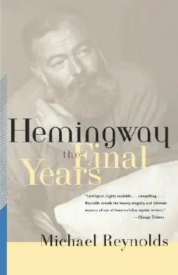 Hemingway: Ultimii ani - Hemingway: The Final Years