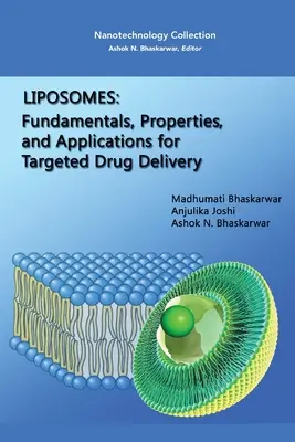 Lipozomi: Fundamente, proprietăți și aplicații pentru administrarea țintită a medicamentelor - Liposomes: Fundamentals, Properties, and Applications for Targeted Drug Delivery