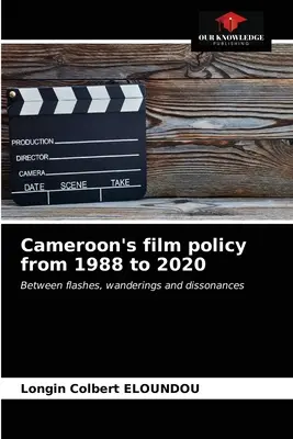 Politica cinematografică a Camerunului din 1988 până în 2020 - Cameroon's film policy from 1988 to 2020