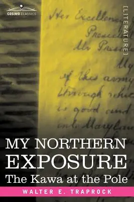 Expunerea mea nordică: Kawa la pol - My Northern Exposure: The Kawa at the Pole