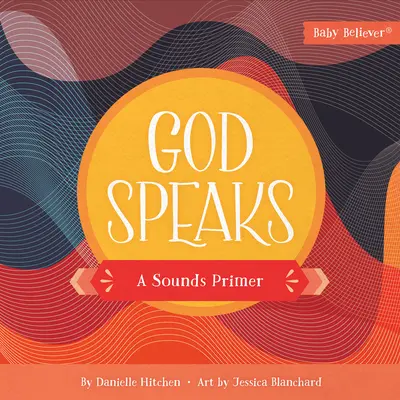 Dumnezeu vorbește: Un abecedar al sunetelor - God Speaks: A Sounds Primer