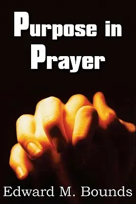 Scopul în rugăciune - Purpose in Prayer