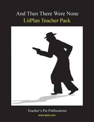 Pachet pentru profesori Litplan: Și apoi nu a mai fost niciunul - Litplan Teacher Pack: And Then There Were None