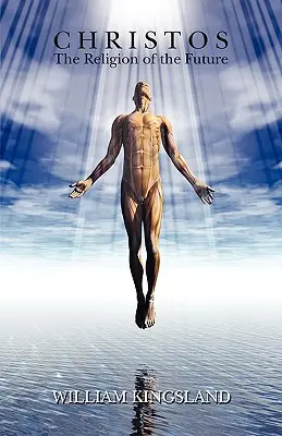 Christos: Religia viitorului - Christos: The Religion of the Future