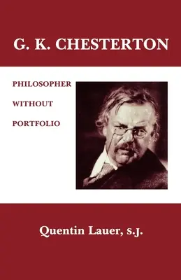 G. K. Chesterton: Filozof fără portofoliu - G. K. Chesterton: Philosopher Without Portfolio