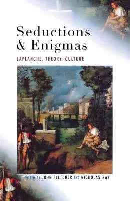 Seducții și enigme: LaPlanche, teorie, cultură - Seductions and Enigmas: LaPlanche, Theory, Culture