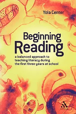 Începutul lecturii: O abordare echilibrată a predării alfabetizării în timpul primilor trei ani de școală - Beginning Reading: A Balanced Approach to Teaching Literacy During the First Three Years at School