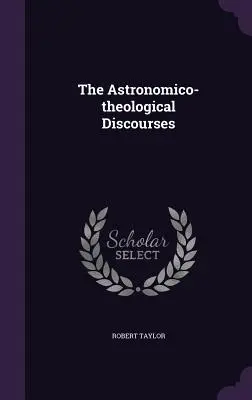 Discursuri astronomico-teologice - The Astronomico-theological Discourses