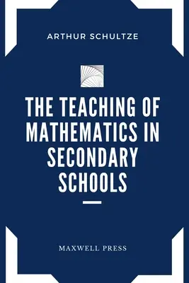 Predarea matematicii în școlile secundare - The Teaching of Mathematics in Secondary Schools