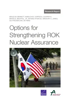Opțiuni pentru consolidarea asigurării nucleare Rok - Options for Strengthening Rok Nuclear Assurance