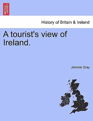 O viziune turistică asupra Irlandei. - A Tourist's View of Ireland.