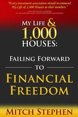 Viața mea și 1.000 de case: Failing Forward către libertatea financiară - My Life & 1,000 Houses: Failing Forward to Financial Freedom