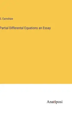 Ecuații diferențiale parțiale un eseu - Partial Differental Equations an Essay