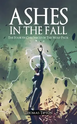 Cenușă în toamnă: A patra cronică a haitei de lupi - Ashes in the Fall: The Fourth Chronicle of the Wolf Pack