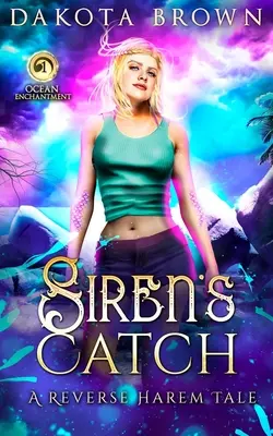 Siren's Catch: O poveste Harem inversată - Siren's Catch: A Reverse Harem Tale