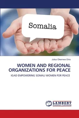Femeile și organizațiile regionale pentru pace - Women and Regional Organizations for Peace