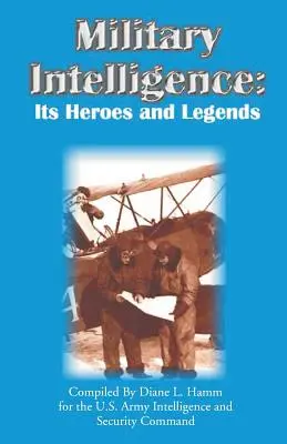 Informații militare: Eroii și legendele sale - Military Intelligence: Its Heroes and Legends