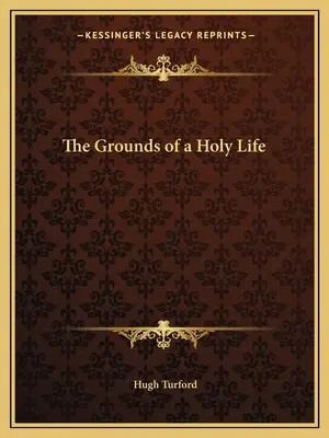 Bazele unei vieți sfinte - The Grounds of a Holy Life