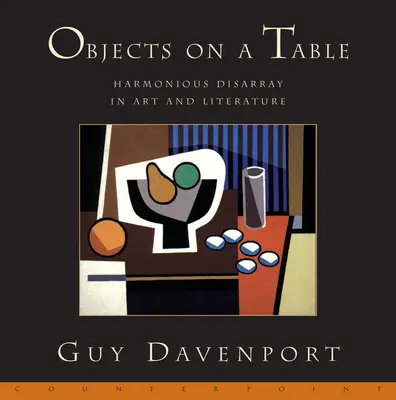 Obiecte pe o masă: Dezordine armonioasă în artă și literatură - Objects on a Table: Harmonious Disarray in Art and Literature