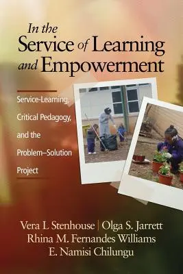În serviciul învățării și al emancipării: Service-Learning, pedagogie critică și proiectul de rezolvare a problemelor - In the Service of Learning and Empowerment: Service-Learning, Critical Pedagogy, and the Problem-Solution Project