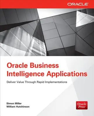 Oracle Business Intelligence Applications: Oferiți valoare prin implementări rapide - Oracle Business Intelligence Applications: Deliver Value Through Rapid Implementations