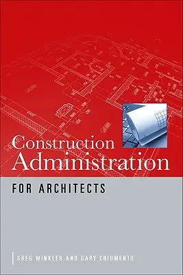 Administrarea construcțiilor pentru arhitecți - Construction Administration for Architects