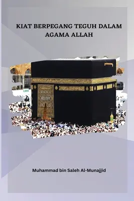 Kiat Berpegang Teguh Dalam Agama Allah