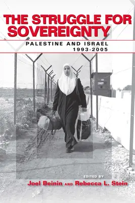 The Struggle for Sovereignty: Palestina și Israel, 1993-2005 - The Struggle for Sovereignty: Palestine and Israel, 1993-2005