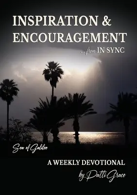 INSPIRAȚIE & ÎNCURAJARE de la IN SYNC: Marea Galileii - Un devoțional săptămânal - INSPIRATION & ENCOURAGEMENT from IN SYNC: Sea of Galilee - A Weekly Devotional