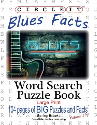 Circle It, Blues Facts, Căutare în cuvinte, Carte puzzle - Circle It, Blues Facts, Word Search, Puzzle Book