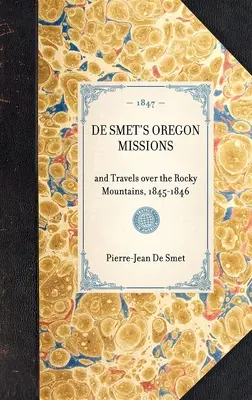 Misiunile din Oregon ale lui de Smet - de Smet's Oregon Missions
