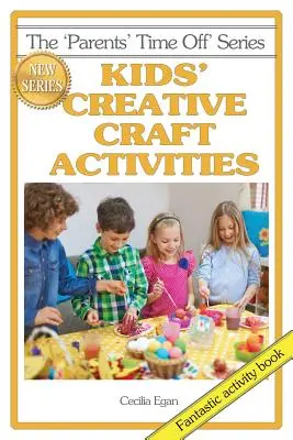 Activități meșteșugărești creative pentru copii - Kids' Creative Craft Activities