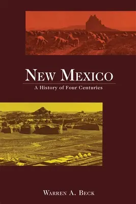 New Mexico: O istorie de patru secole - New Mexico: A History of Four Centuries
