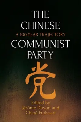 Partidul Comunist Chinez: O traiectorie de 100 de ani - The Chinese Communist Party: A 100-Year Trajectory