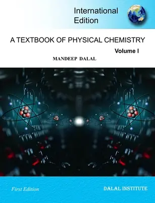 A Textbook of Physical Chemistry - Volumul 1 - A Textbook of Physical Chemistry - Volume 1