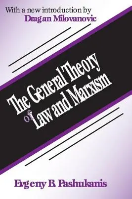 Teoria generală a dreptului și marxismul - The General Theory of Law and Marxism