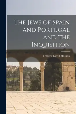Evreii din Spania și Portugalia și Inchiziția - The Jews of Spain and Portugal and the Inquisition