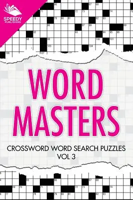 Word Masters: Cuvinte încrucișate de căutare a cuvintelor Vol 3 - Word Masters: Crossword Word Search Puzzles Vol 3