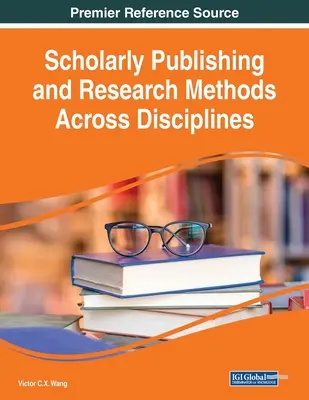 Editura academică și metodele de cercetare în toate disciplinele - Scholarly Publishing and Research Methods Across Disciplines