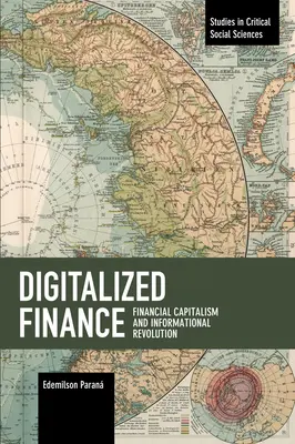 Finanțe digitalizate: Capitalismul financiar și revoluția informațională - Digitalized Finance: Financial Capitalism and Informational Revolution